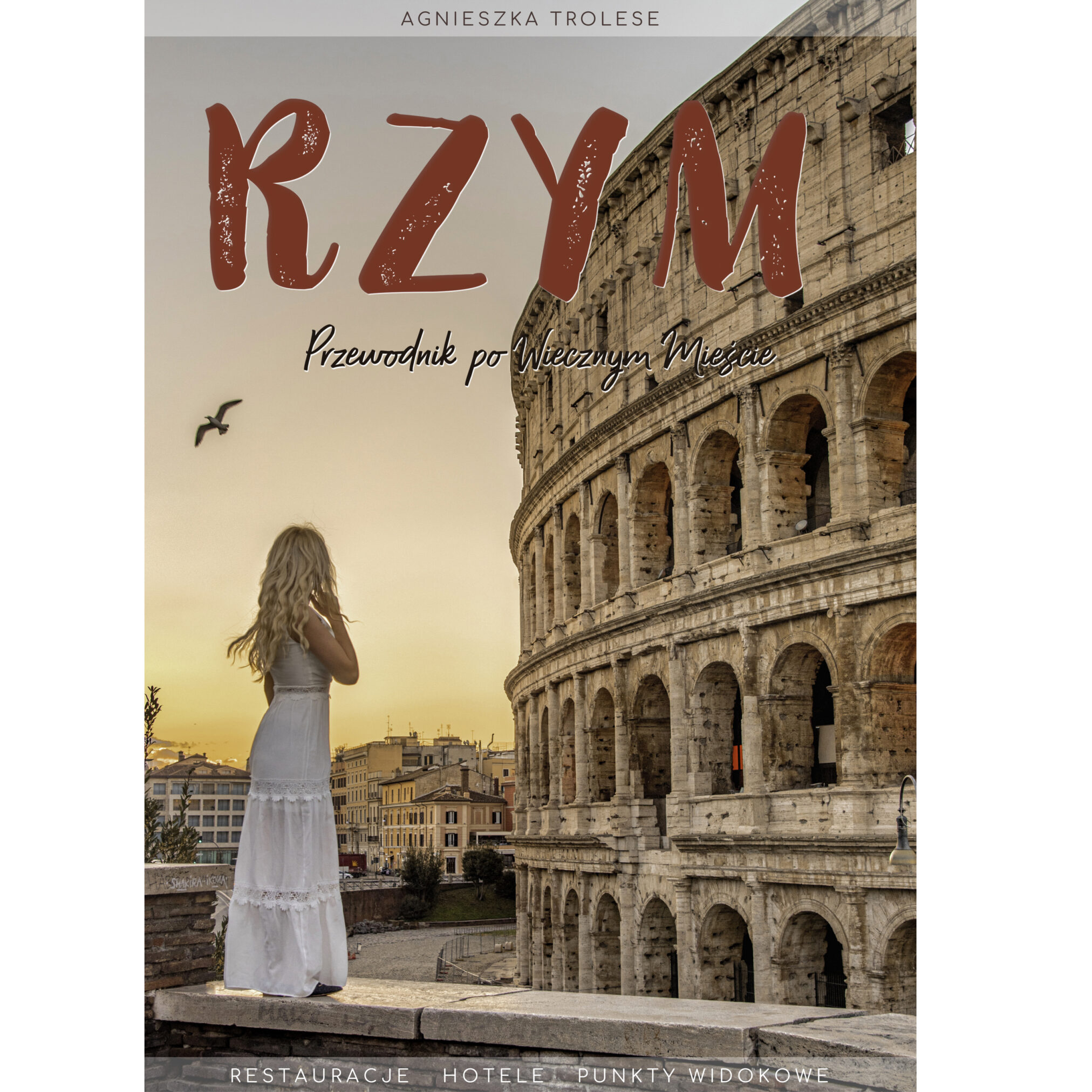 Rzym – przewodnik. Co zobaczyć w Rzymie? Atrakcje, hotele, restauracje.